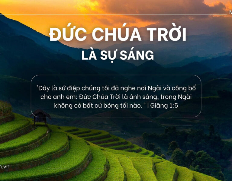 ĐỨC CHÚA TRỜI LÀ SỰ SÁNG